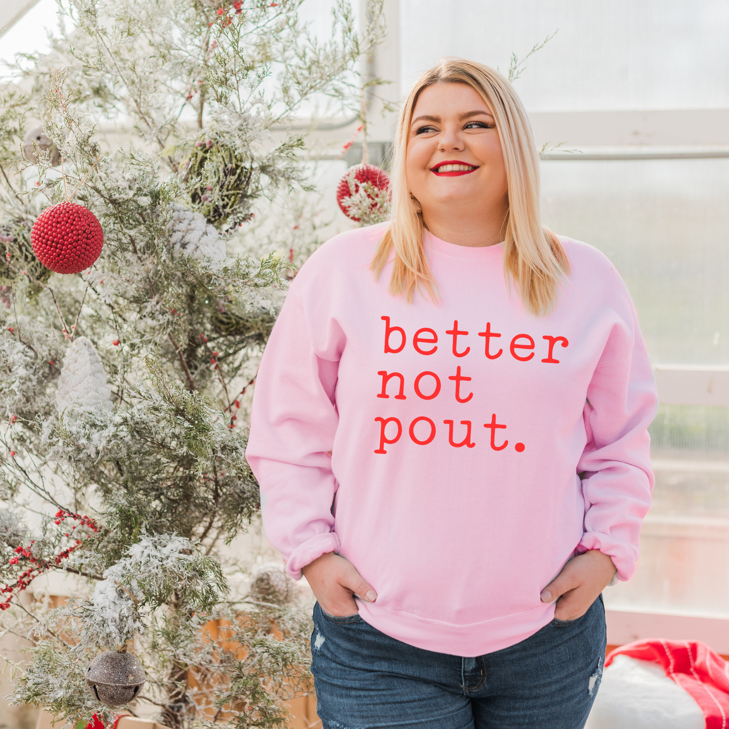 Better Not Pout Sweatshirt
